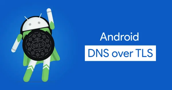 Activa el DNS Privado en Android